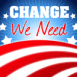"CHANGE We Need"